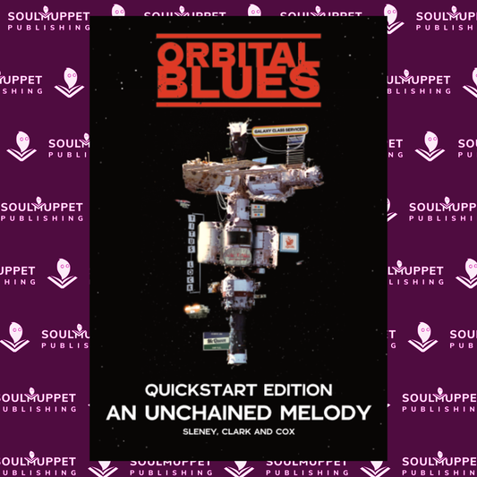 Orbital Blues: Quickstart: An Unchained Melody